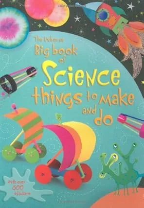 Big Book of Science Things to Make and Do